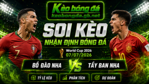 Đội hình dự kiến trước trận  Bồ Đào Nha và Tây Ban Nha